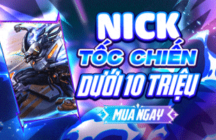 Nick Tốc Chiến Dưới 10 Triệu